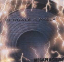 Megaplastium : Segnale A Palla